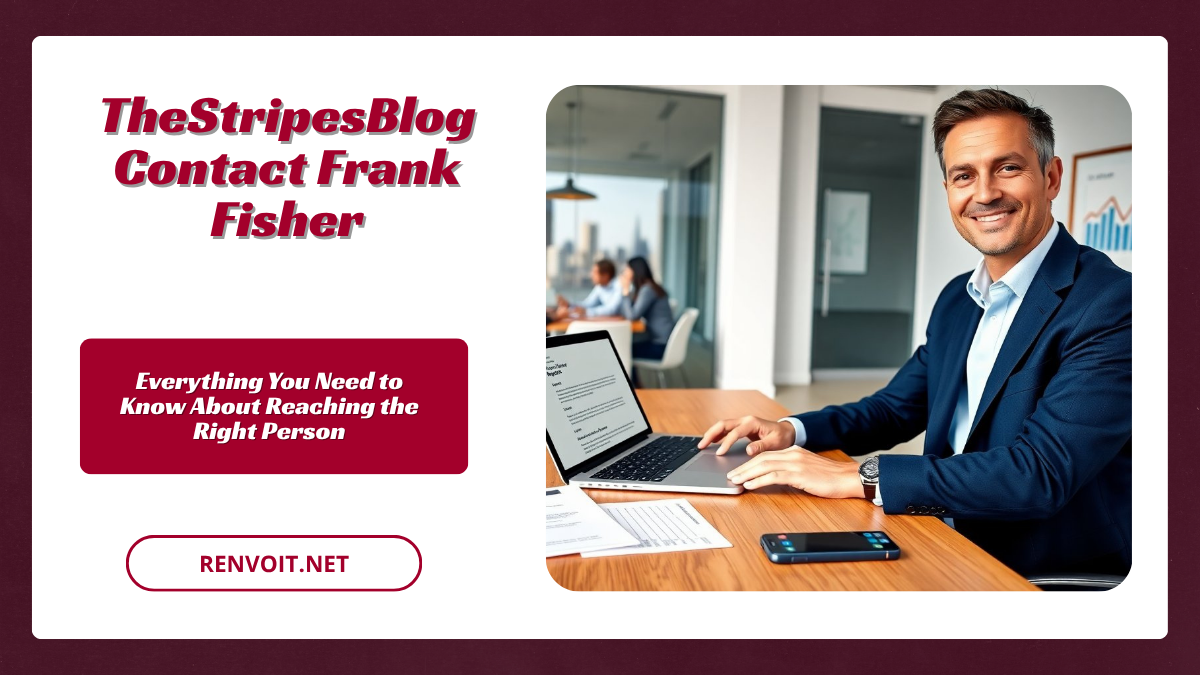 TheStripesBlog Contact Frank Fisher Everything You Need to Know About Reaching the Right Person
