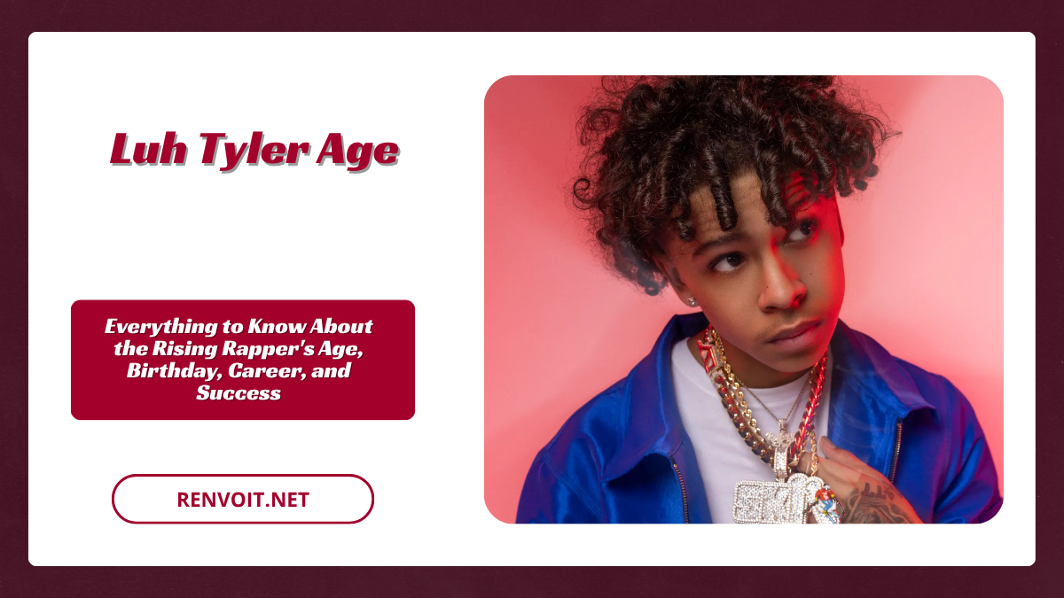 Luh Tyler Age Everything to Know About the Rising Rapper’s Age, Birthday, Career, and Success