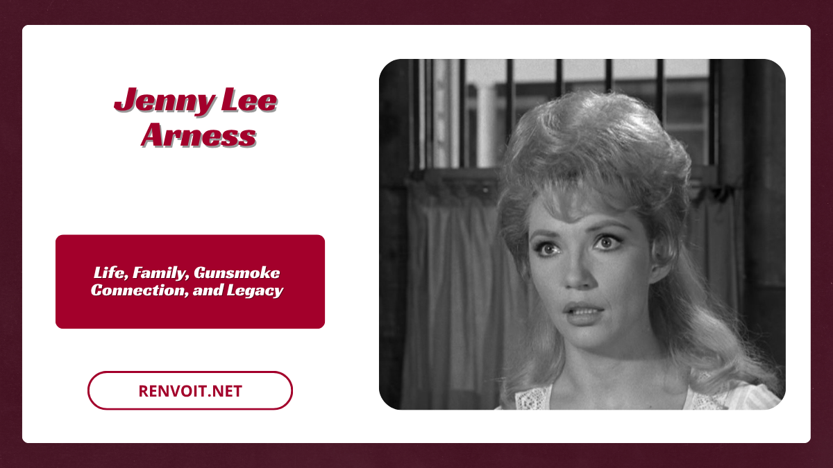 Jenny Lee Arness Life, Family, Gunsmoke Connection, and Legacy